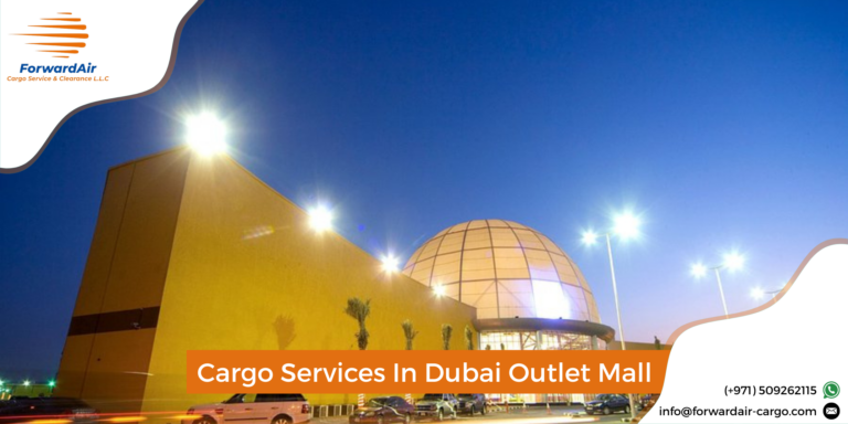 Comprehensive Cargo Services Near Dubai Outlet Mall