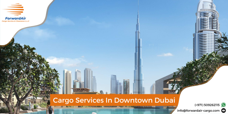 Reliable Cargo Services in Downtown Dubai